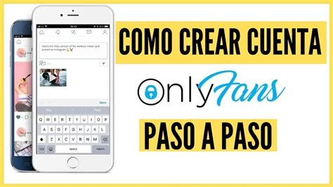 como crear una cuenta de onlyfans|¿Cómo crear una cuenta de OnlyFans y qué requisitos debo。